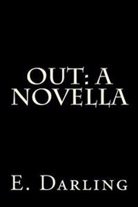 Out: A Novella