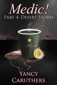 Medic!: Part 4: Desert Storm