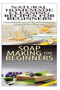 Natural Homemade Cleaning Recipes for Beginners & Soap Making for Beginners