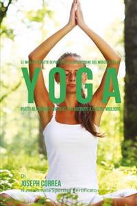 Le migliori ricette di piatti per la Costruzione del Muscolo nello Yoga: Piatti altamente Proteici per aiutarti a essere migliore