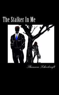 The Stalker In Me