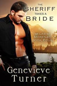 The Sheriff Takes a Bride: Las Morenas #2.5