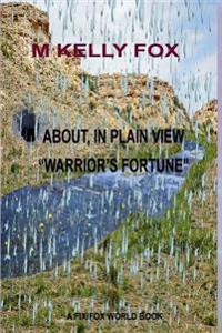 About, In Plain Sight: Warrior's Fortune