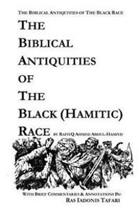 Biblical Antiquities of the Black (Hamitic) Race
