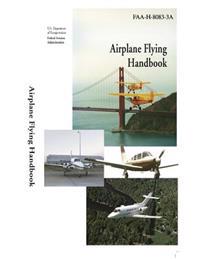 Airplane Flying Handbook (Black and White)