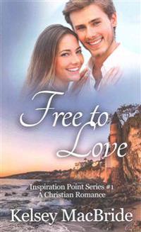 Free to Love: A Christian Romance Novel