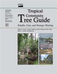 Tropical Community Tree Guide: Benefits, Costs, and Strategic Planting