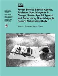Forest Service Special Agents, Assistant Special Agents in Charge, Senior Special Agents, and Supervisory Special Agents Report: Nationwide Study