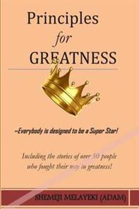Principles for GREATNESS: Everybody is designed to be a Super Star