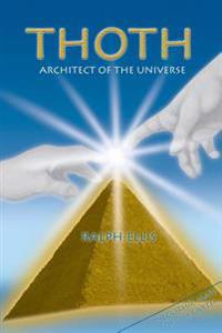 Thoth, Architect of the Universe: Stonehenge and Giza are maps
