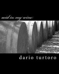 acid in my wine: acido nel vino