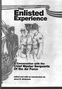 The Enlisted Experience: A Conversation with the Chief Master Sergeants of the Air Force
