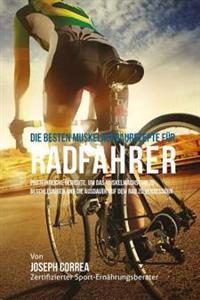 Die besten Muskelaufbaurezepte fur Radfahrer: Proteinreiche Gerichte, um das Muskelwachstum zu beschleunigen und die Ausdauer auf dem Rad zu verbesser
