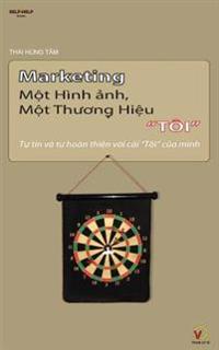 Marketing an Image, a Brand "Me": Confident and Perfective with Your "Me"