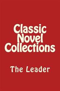 Classic Novel Collections: The Leader