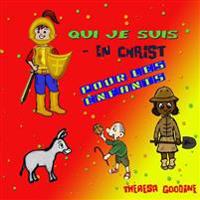 Qui Je Suis - En Christ Pour Les Enfants