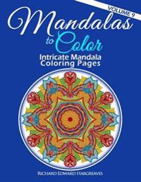 Mandalas to Color - Intricate Mandala Coloring Pages: Advanced Designs