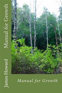 Manual for Growth: Manual for Growth