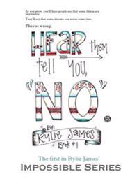 Hear Them Tell You, 'No'.