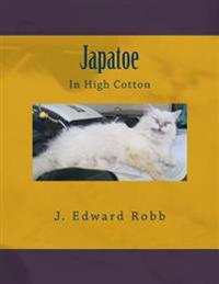 Japatoe: In High Cotton