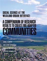 Social Science at the Windland-Urban Interface: a Compendium of Research Results to Create Fire-Adapted Communities