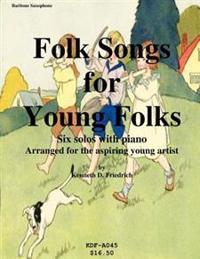 Folk Songs for Young Folks - baritone saxophone and piano
