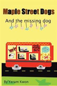 The Maple Street Dogs: The Missing Dog