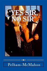 'Yes Sir, No Sir'