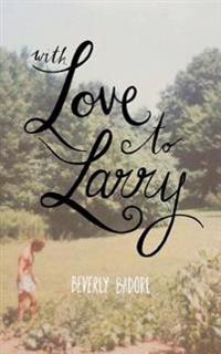With Love to Larry: 20 Years Later