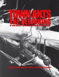 Town Ants: The Beginning of John Moser's Remarkable Search for Knowledge