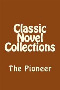 Classic Novel Collections: The Pioneer