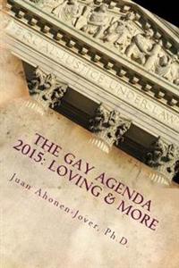 The Gay Agenda 2015: Loving & More
