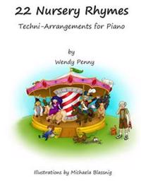 22 Nursery Rhymes: Techni - Arrangements for Piano