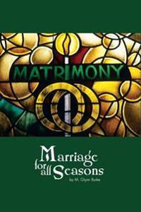 Marriage for All Seasons