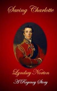 Saving Charlotte: A Regency Story