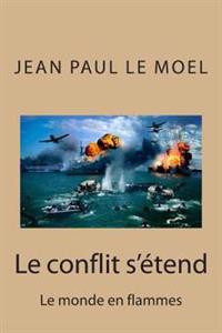 Le conflit s'etend: Le monde en flammes