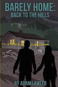 Barely Home: Back to the Hills