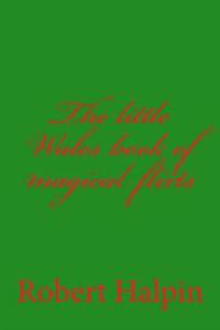 The little Wales book of magical flirts