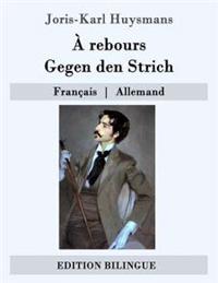 � Rebours / Gegen Den Strich