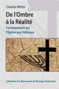 De L'ombre � La R�alit�