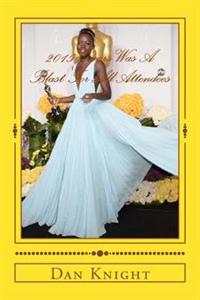 2015 Oscars Was A Blast For All Attendees: If you get a chance to attend the Oscars do so