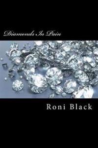 Diamonds In Pain