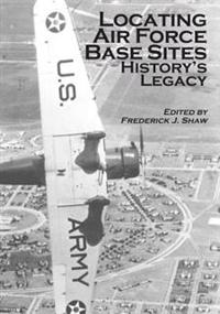 Locating Air Force Base Sites: History's Legacy