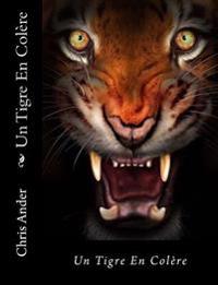 Un Tigre En Colère