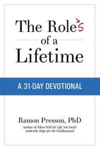 The Roles of a Lifetime: A 31-Day Devotional