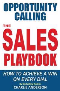 Opportunity Calling: How To Achieve A Win On Every Dial
