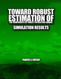 Toward Robust Estimation of the Components of Forest Population Change: Simulation Results