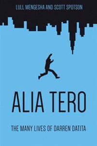 Alia Tero: The Many Lives of Darren Datita
