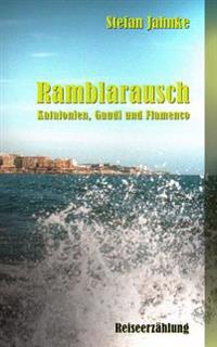 Ramblarausch: Katalonien, Gaudi und Flamenco