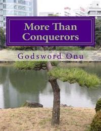 More Than Conquerors: We Are a Victorious and Triumphant People